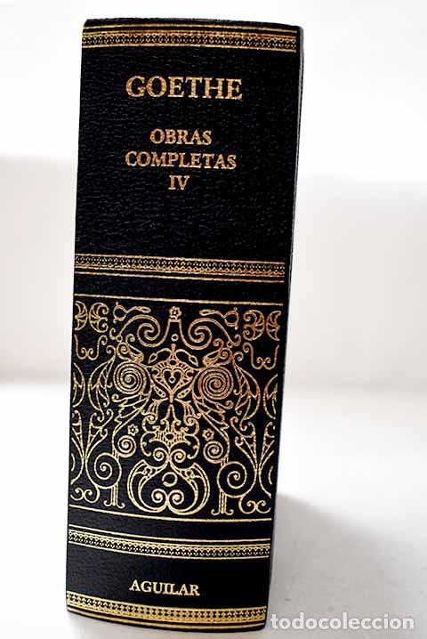 Libros: Obras completas, Tomo IV.- Goethe, Johann Wolfgang von