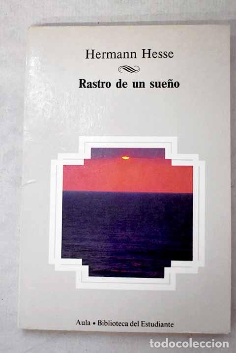 Libros: Rastro de un sue&ntilde;o: Hesse, Hermann.- Hesse, Hermann