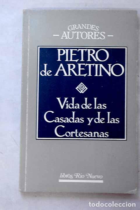 Libros: Vida de las casadas y de las cortesanas.- Aretino, Pietro