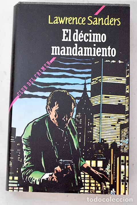 Libros: El d&eacute;cimo mandamiento.- Sanders, Lawrence