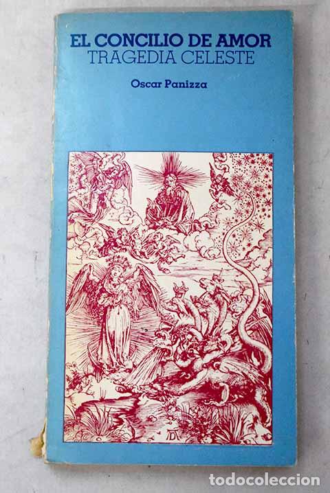 Libros: El concilio de amor: tragedia celeste.- Panizza, Oskar