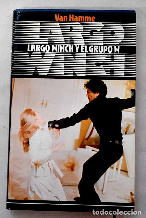 Libros: Largo Winch y el grupo W.- Van Hamme, Jean