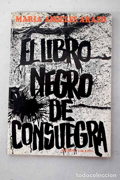 Libros: El libro negro de Consuegra.- Arazo, Mar&iacute;a &Aacute;ngeles