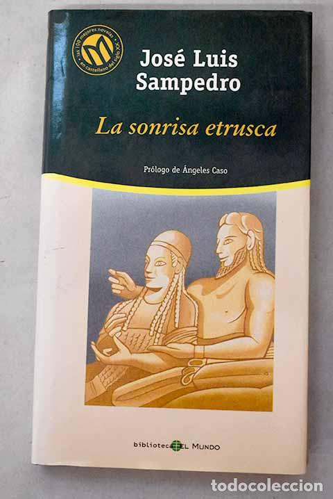 Libros: La sonrisa etrusca: Sampedro, Jos&eacute; Luis.- Sampedro, Jos&eacute; Luis