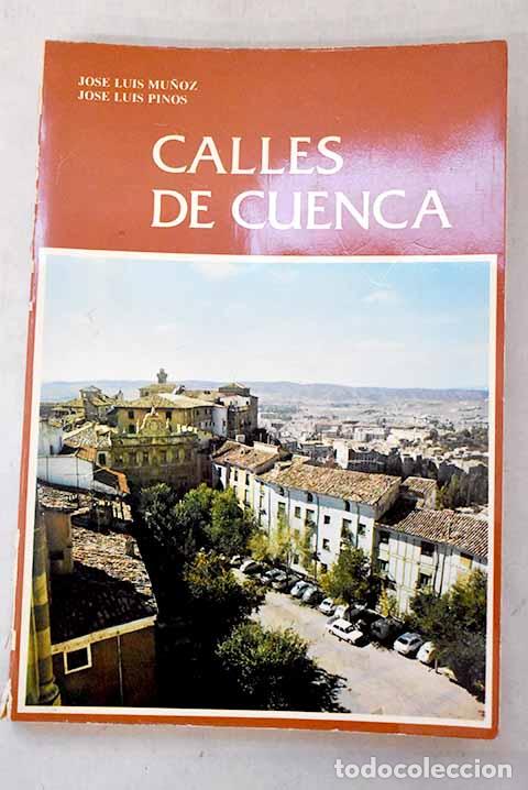 Libros: Calles de Cuenca: Mu&ntilde;oz, Jos&eacute; Luis.- Mu&ntilde;oz, Jos&eacute; Luis