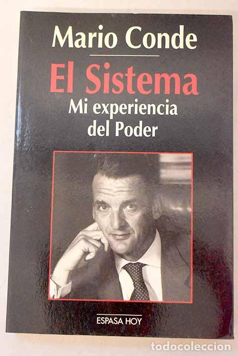 Libros: El sistema: mi experiencia del poder.- Conde, Mario