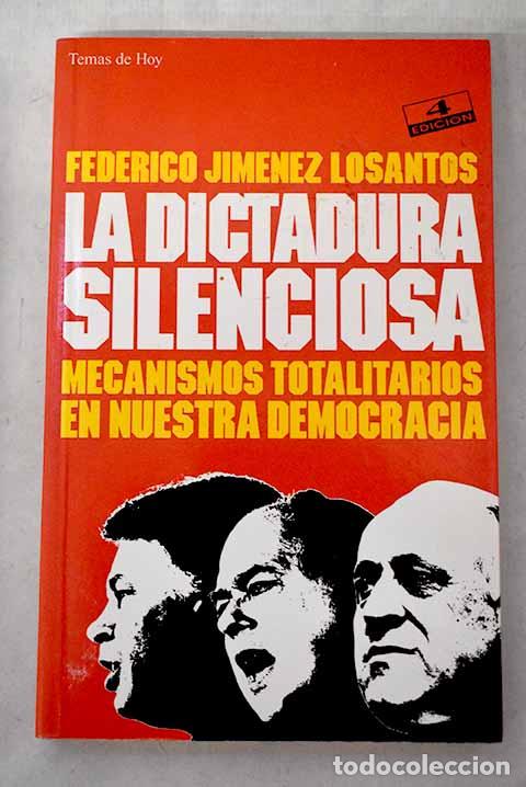 Libros: La dictadura silenciosa: mecanismos totalitarios en nuestra democracia.- Jim&eacute;nez Losantos, Federico