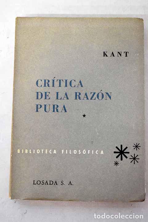 Libros: Cr&iacute;tica de la raz&oacute;n pura, Tomo I.- Kant, Immanuel