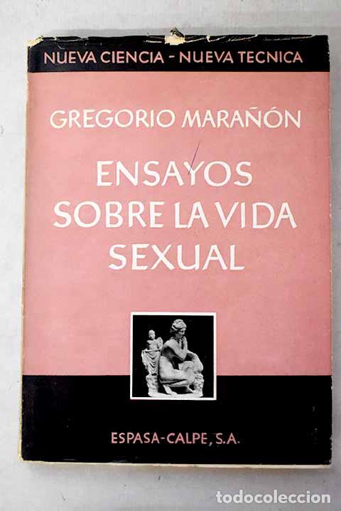 Libros: Ensayos sobre la vida sexual: sexo, trabajo y deporte, maternidad y feminismo.- Mara&ntilde;&oacute;n, Gregorio