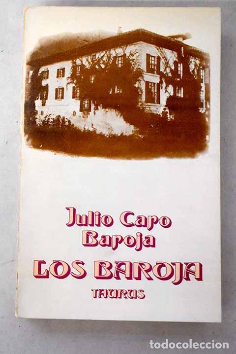 Libros: Los Baroja: (Memorias familiares).- Caro Baroja, Julio
