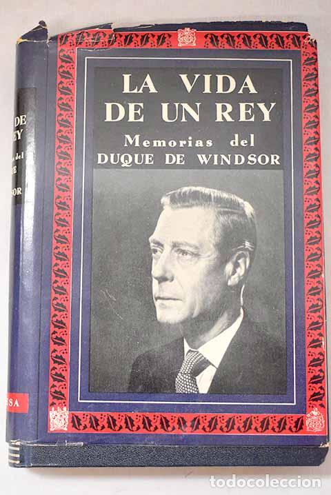 Libri di seconda mano: La vida de un rey: Memorias del Duque de Windsor