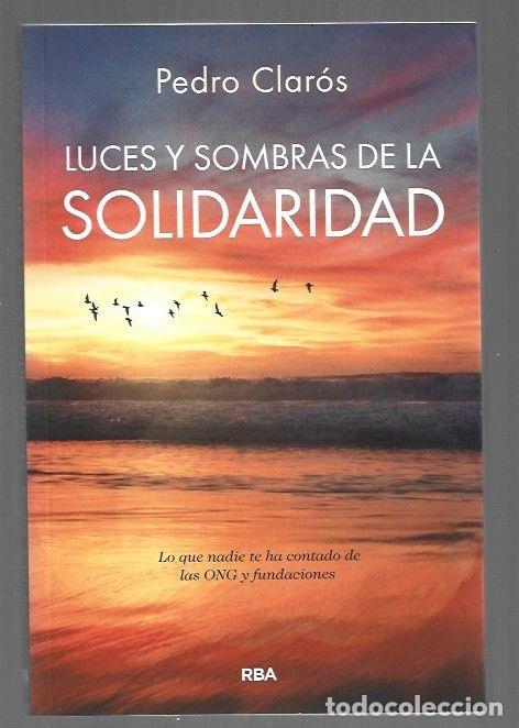 books: LUCES Y SOMBRAS DE LA SOLIDARIDAD - CLAROS, PEDRO