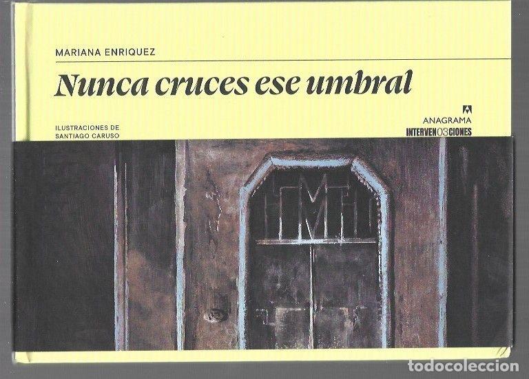 books: NUNCA CRUCES ESE UMBRAL - ENRIQUEZ, MARIANA (ILUSTRACIONES DE SANTIAGO CARUSO
