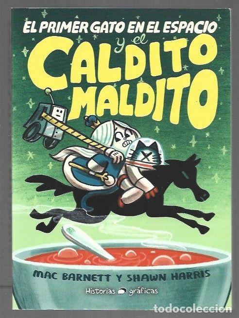 books: PRIMER GATO EN EL ESPACIO Y EL CALDITO MALDITO - EL - BARNETT, MAC Y SHAWN HARRIS