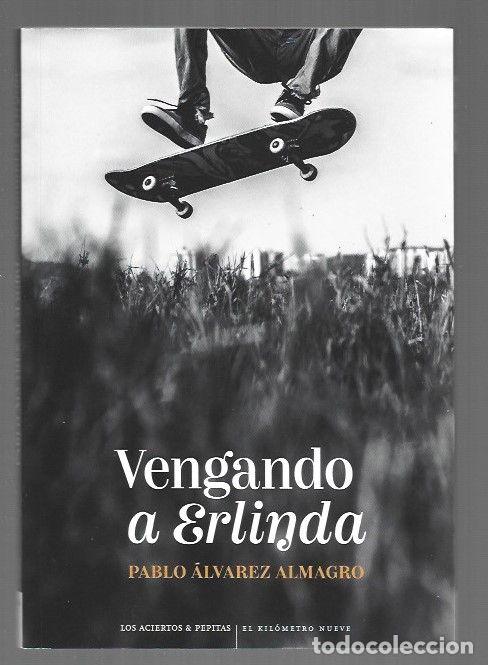 Livres: VENGANDO A ERLINDA - ALVAREZ ALMAGRO, PABLO