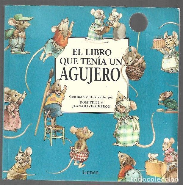 Livres: LIBRO QUE TENIA UN AGUJERO - EL - HERON, DOMITILLE Y JEAN-OLIVIER