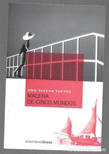 Libros: MALENA DE CINCO MUNDOS - TORRES, ANA TERESA