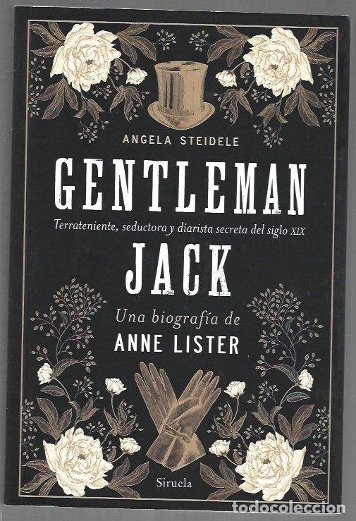 Libros: GENTLEMAN JACK. TERRATENIENTE, SEDUCTORA Y DIARISTA SECRETA DEL SIGLO XIX. UNA BIOGRAFIA DE ANNE LIS