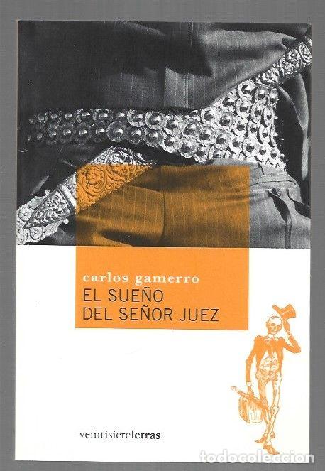 Libros: SUE&Ntilde;O DEL SE&Ntilde;OR JUEZ - EL - GAMERRO, CARLOS