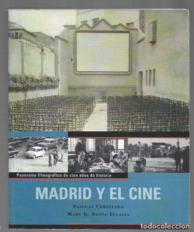 B&uuml;cher: MADRID Y EL CINE. PANORAMA FILMOGRAFICO DE CIEN A&Ntilde;OS DE HISTORIA - CEBOLLADA, PASCUAL Y MARY G. SANT