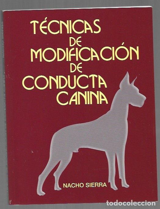 B&uuml;cher: TECNICAS DE MODIFICACION DE CONDUCTA CANINA - SIERRA, NACHO