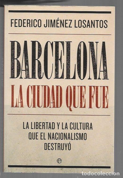 Libri di seconda mano: BARCELONA. LA CIUDAD QUE FUE - JIMENEZ LOSANTOS, FEDERICO