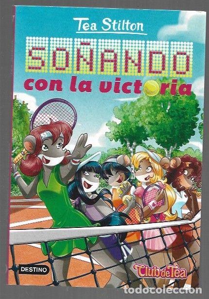 books: TEA STILTON 47: SO&Ntilde;ANDO CON LA VICTORIA - STILTON, TEA