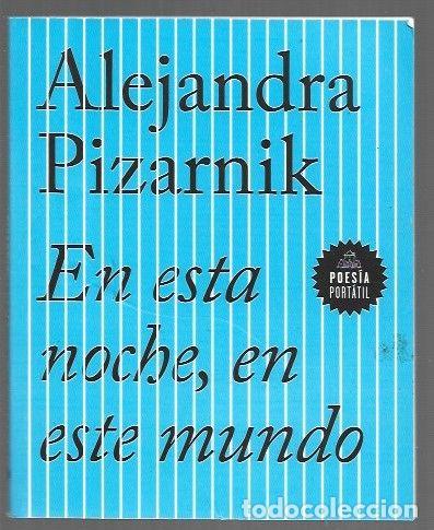 Libros: EN ESTA NOCHE, EN ESTE MUNDO - PIZARNIK, ALEJANDRA