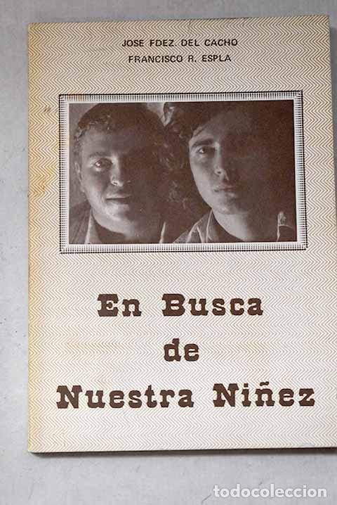 Libros: En busca de nuestra ni&ntilde;ez.- Fern&aacute;ndez del Cacho, Jos&eacute;