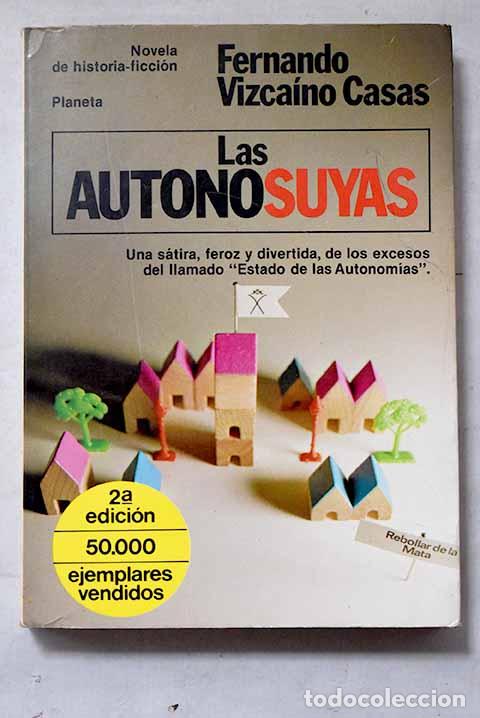 Libros: Las autonosuyas: novela de histori-ficci&oacute;n.- Vizca&iacute;no Casas, Fernando