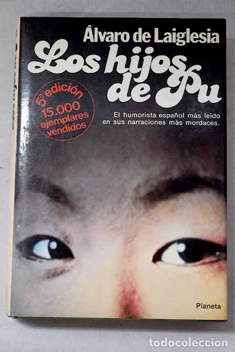 Libros: Los hijos de Pu: relatos.- Laiglesia, &Aacute;lvaro de