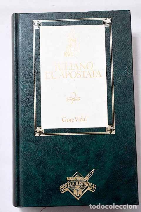Libros: Juliano el Ap&oacute;stata: Vidal, Gore.- Vidal, Gore