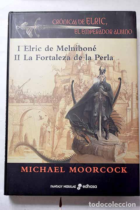 B&uuml;cher: Cr&oacute;nicas de Elric de Melnibon&eacute;, el emperador albino.- Moorcock, Michael