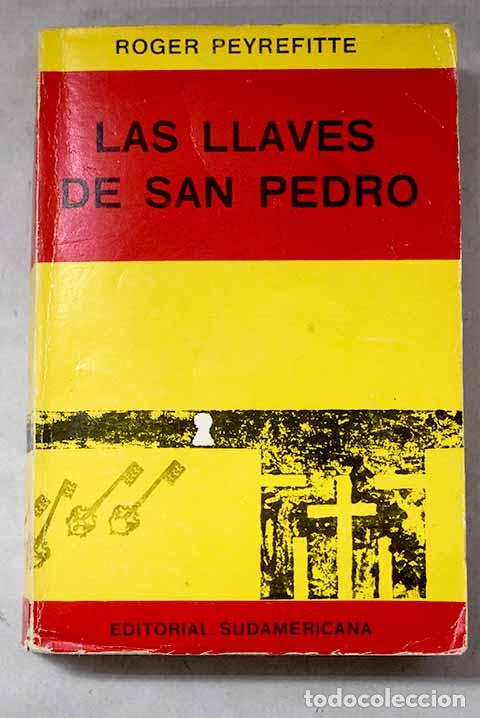 Libros: Las llaves de San Pedro.- Peyrefitte, Roger
