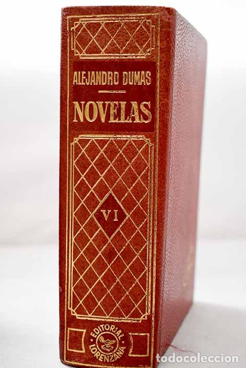 Libros: Novelas, Tomo VI: Dumas, Alejandro.- Dumas, Alejandro