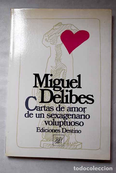 Libros: Cartas de amor de un sexagenario voluptuoso.- Delibes, Miguel
