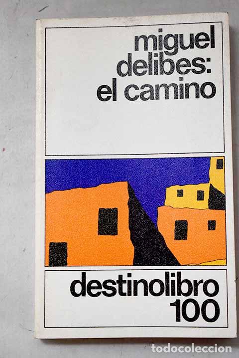 Livres: El camino: Delibes, Miguel.- Delibes, Miguel