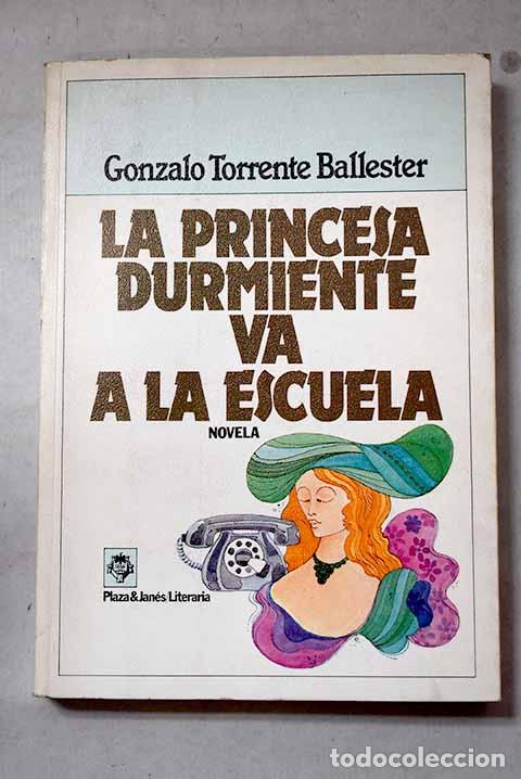 Libros: La princesa durmiente va a la escuela: historia de humor para eruditos.- Torrente Ballester, Gonzalo