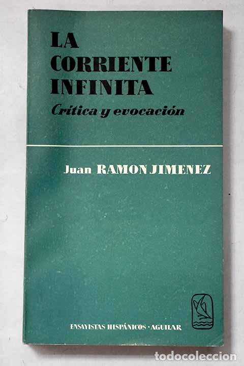 Libros: La corriente infinita: (Cr&iacute;tica y evocaci&oacute;n).- Jim&eacute;nez, Juan Ram&oacute;n