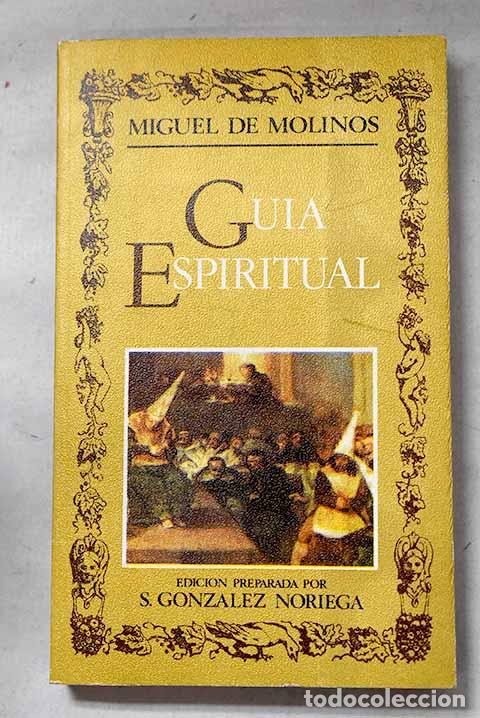 Libros: Gu&iacute;a espiritual: Molinos, Miguel de.- Molinos, Miguel de