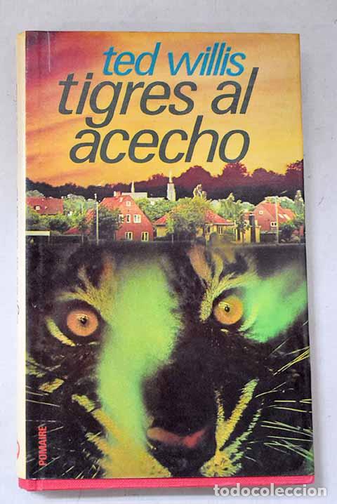 Libros: Tigres al acecho: Willis, Ted.- Willis, Ted