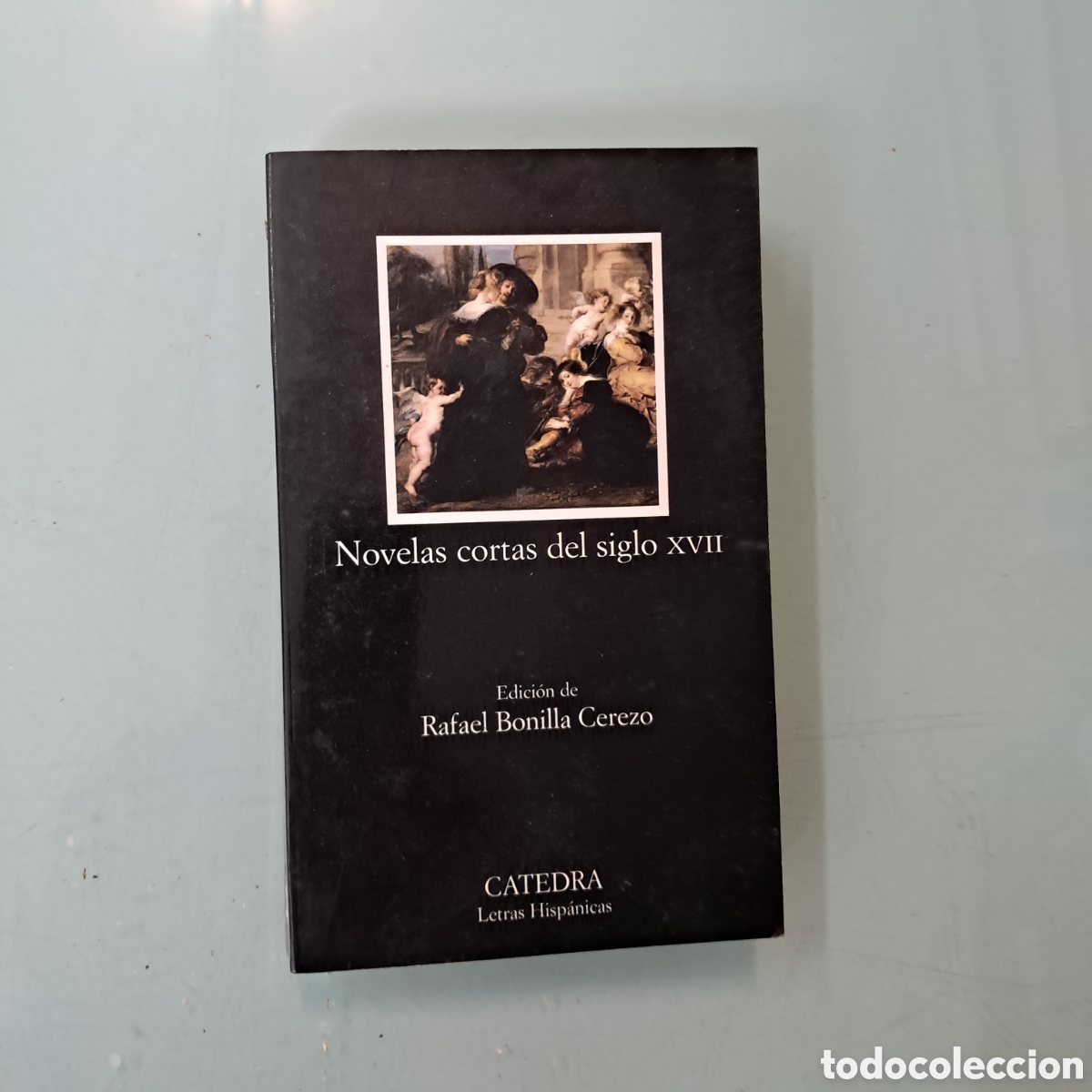 Libros: Rafael Bonilla Cerezo, Novelas cortas del siglo XVII, Catedra