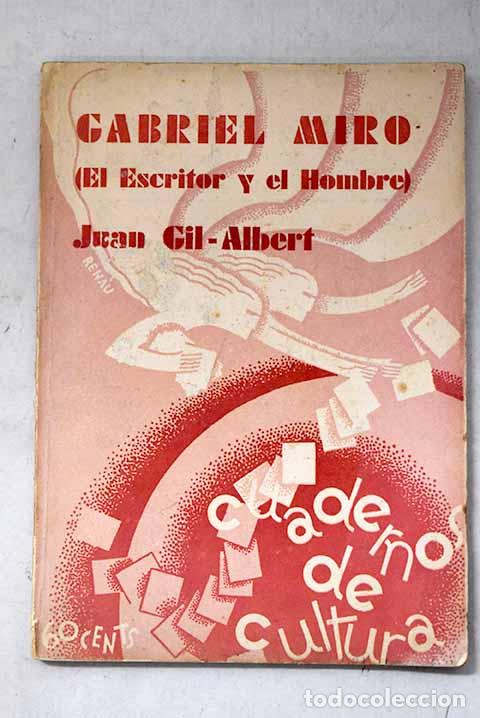 Libros: Gabriel Mir&oacute;: (El escritor y el hombre).- Gil-Albert, Juan
