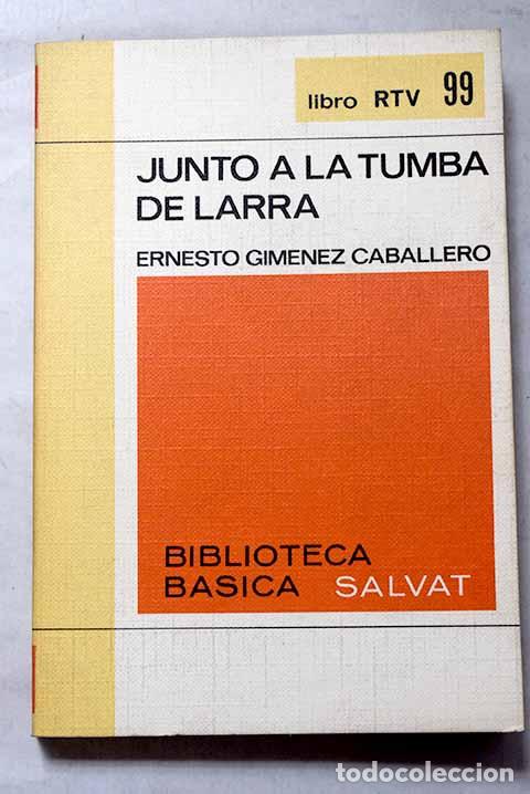 Libros: Junto a la tumba de Larra.- Gim&eacute;nez Caballero, Ernesto