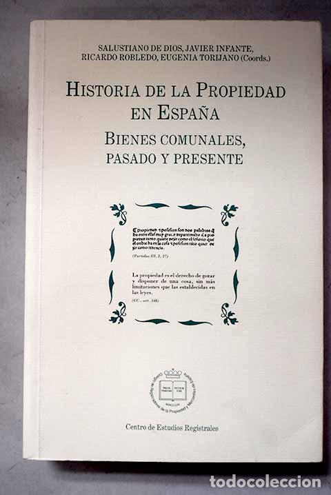 Libros: Historia de la propiedad en Espa&ntilde;a: bienes comunales, pasado y presente