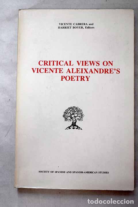 Libros: Critical views on Vicente Aleixandre s poetry
