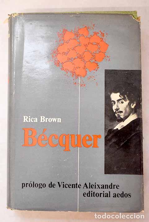 Libros: Becquer, Gustavo Adolfo: Becquer en dos tiempos.- Brown, Rica