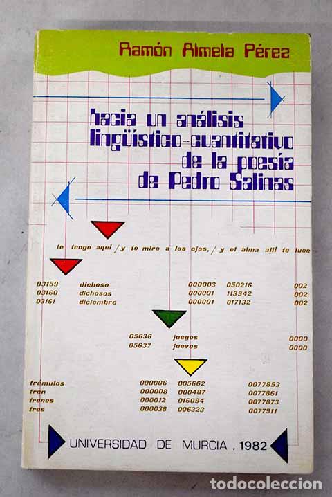 Libros: Hacia un an&aacute;lisis lingu&iacute;stico-cuantitativo de la poes&iacute;a de Pedro Salinas.- Almela P&eacute;rez, Ram&oacute;n