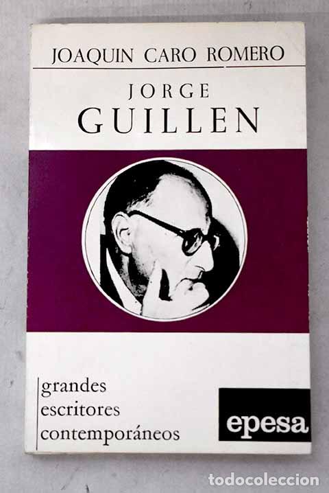 Libros: Jorge Guillen: Caro Romero, Joaqu&iacute;n.- Caro Romero, Joaqu&iacute;n