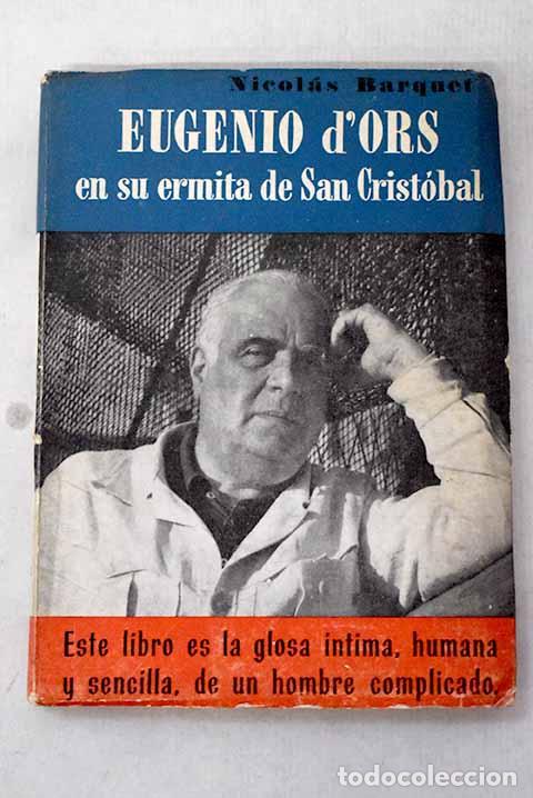 Libros: Eugenio d Ors en su ermita de San Cristobal.- Barquet, Nicol&aacute;s